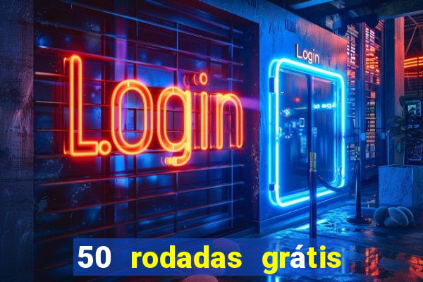 50 rodadas grátis no cadastro sem depósito